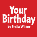 Your Birthday by by Stella Wilder